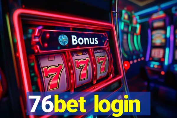 76bet login